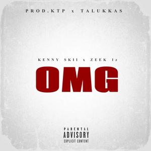 OMG (feat. Zeek 1z) [Explicit]