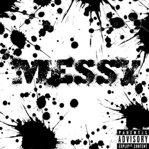 MESSY (Explicit)