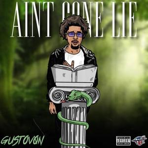 Aint gone Lie (Explicit)