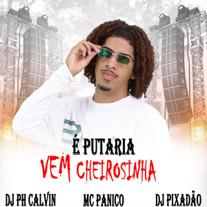 É PUTARIA VEM CHEIROSINHA (Explicit)