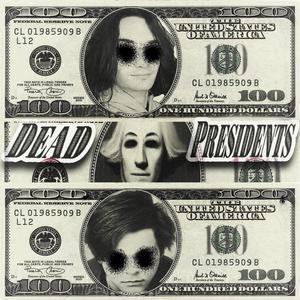 :DEAD PRESIDENTS: (feat. DEE JAY) (Explicit)