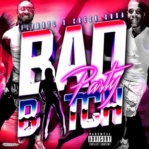 Bad ***** Party (Explicit)