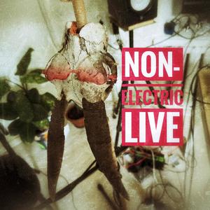 Non-Electric live