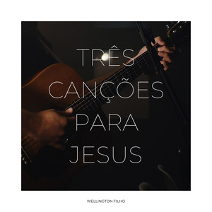 Três Canções para Jesus