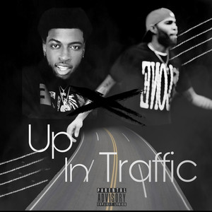 Up In Traffic (Explicit)