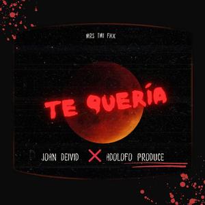 Te queria (Explicit)