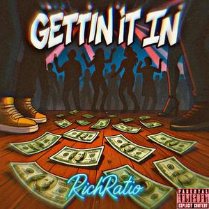Gettin It In (Explicit)