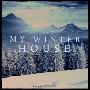 My Winter House, Vol. 1 (Finest Deep House Music)