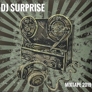 2019 DJ SURPRISE MIX