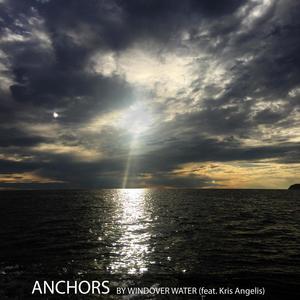 Anchors(feat. Kris Angelis)