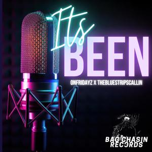 It's Been (feat. TheBlueStripsCallin) (Explicit)