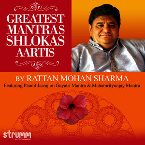 Greatest Mantras, Shlokas & Aartis by Rattan Mohan Sharma