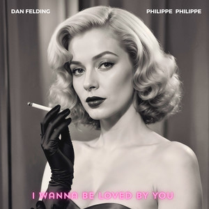 I Wanna Be Loved by You