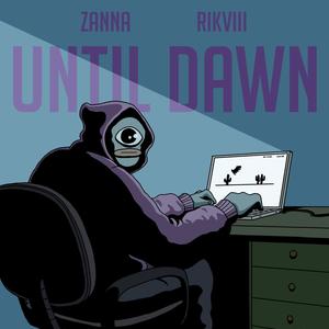 Until Dawn(feat. Zanna)