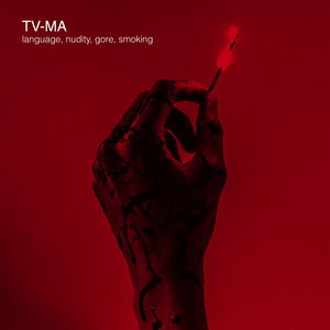 TV-MA (language, nudity, gore, smoking) [Explicit]