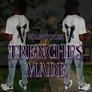 Trenches Made (Explicit)