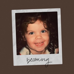 Becoming (Acoustic)