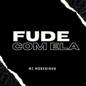 Fude Com Ela (Explicit)