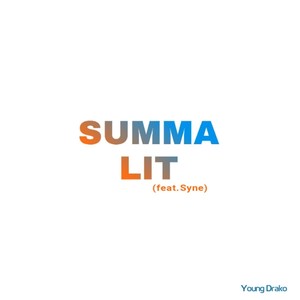 Summa Lit (feat. Syne)