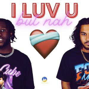 I LUV U, but nah (Explicit)