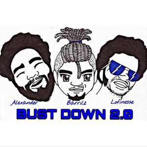 Bust Down 2.0 (feat. Barrilz & Lofinesse) [Explicit]