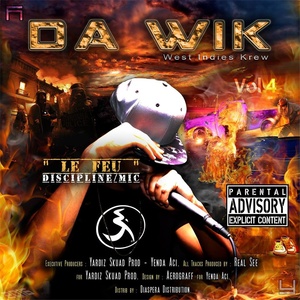 Da Wik, Vol. 4 (Le feu discipline mic)