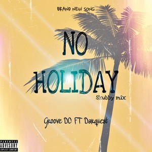 NO HOLIDAY (feat. Darquest)