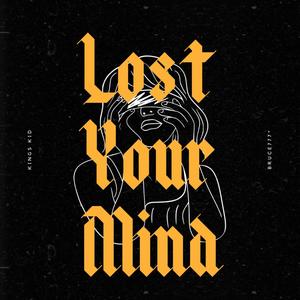 Lost Your Mind (Explicit)