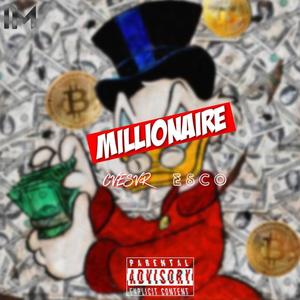 Millionaire (feat. ESCO) [Explicit]