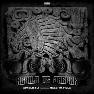 Aguila Vs Jaguar (feat. Maldito Villa & Brown Terroristaz) (Explicit)