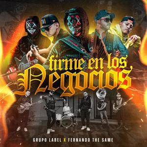 Firme En Los Negocios Corrido Belico, Rap (feat. Fernando The Same) [Explicit]