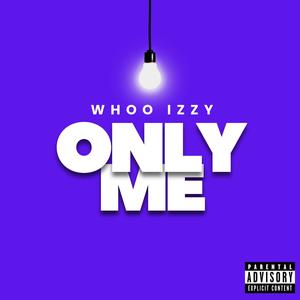 Only Me (Explicit)