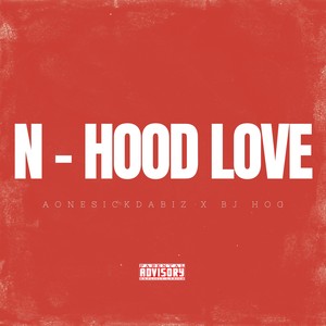 N-Hood Love (Explicit)