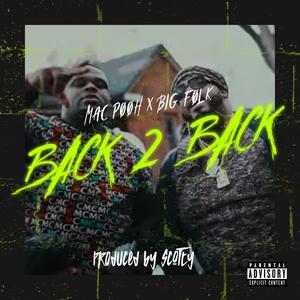 Back 2 Back (feat. Big Folk) [Explicit]