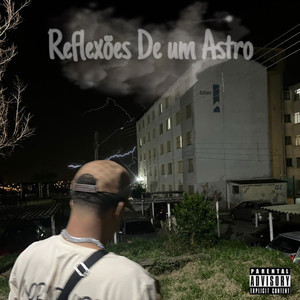 Reflexoes De um Astro (Explicit)