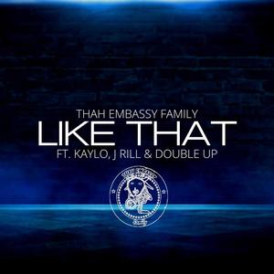 Like That (feat. Kaylo, J Rill & Double Up) (Explicit)