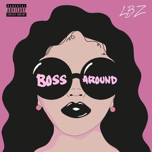 Boss Around (Explicit)