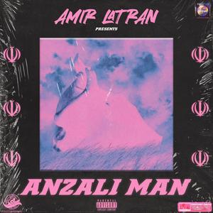 Anzali Man (Explicit)