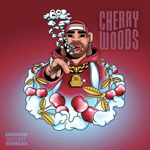 Cherry Woods (Explicit)