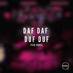 DAF DAF DUF DUF (Extended Tech House Mix)
