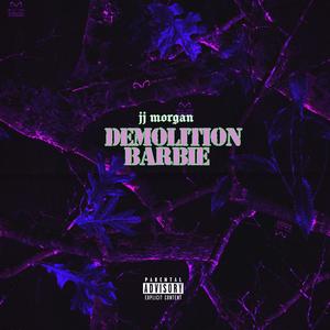 Demolition Barbie (Explicit)