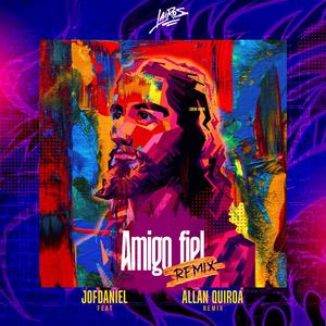 amigo fiel (feat. UnoconEL, freddy fercho & jofdaniel) (Allan Quiroa Remix)