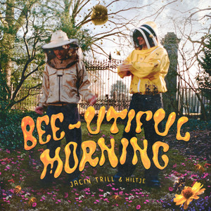 Bee-utiful Morning (Explicit)