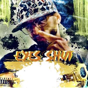 EYES SHUT (Explicit)