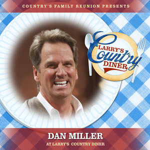 Dan Miller at Larry’s Country Diner (Live / Vol. 1)