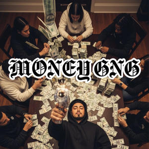 MONEY GNG (Explicit)