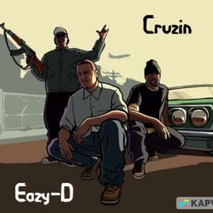 Cruzin (feat Eazy-D) [Explicit]