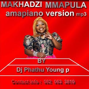 MAKHADZI MMAPULA AMAPIANO (Explicit)