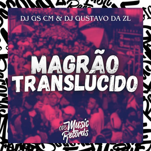 Magrão Translúcido (Explicit)