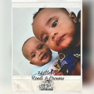 74Meech - Roots & Crowns (Explicit)